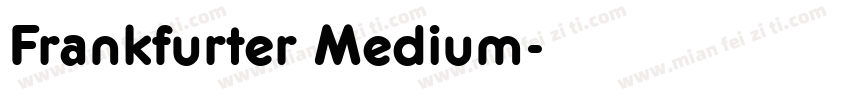 Frankfurter Medium字体转换